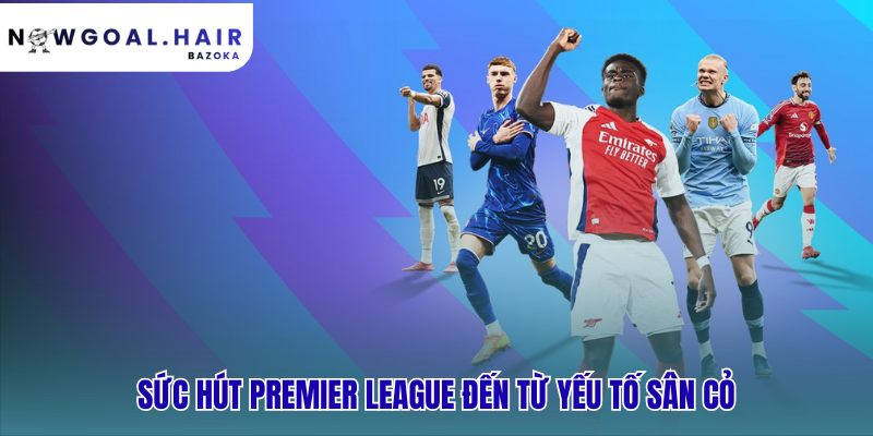 Lịch sử Ngoại hạng Anh: vì sao đây là giải đấu hấp dẫn nhất thế giới