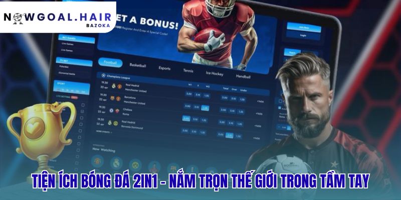 Tiện ích 2in1 giúp truy cập sáu luồng thông tin tiện lợi